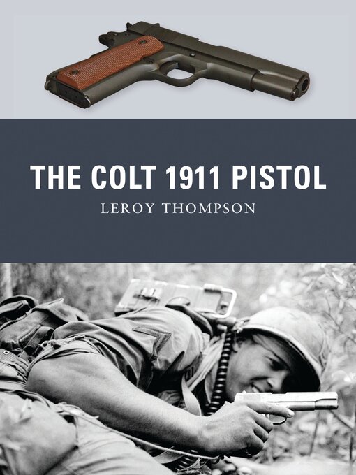 Title details for The Colt 1911 Pistol by Leroy Thompson - Available